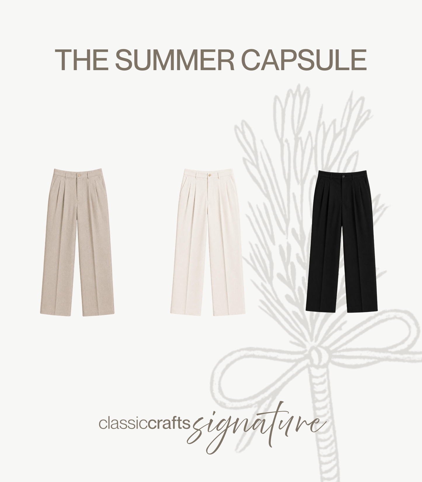 The Summer Capsule - Trousers